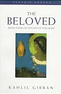 The Beloved : Reflections on the Path of the Heart (Paperback)