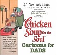 Chicken Soup for the Soul Cartoons for Dads (Paperback)