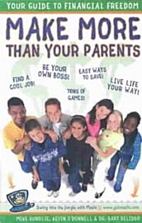 Make More Than Your Parents: Your Guide to Financial Freedom (Paperback)