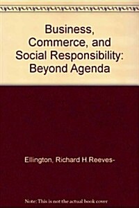 Business, Commerce, and Social Responsibility (Hardcover)