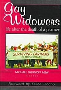 Gay Widowers: Life After the Death of a Partner (Hardcover)