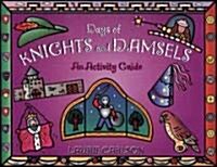 Days of Knights and Damsels: An Activity Guide (Paperback, Revised)