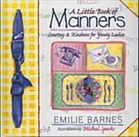 A Little Book of Manners: Etiquette for Young Ladies (Hardcover)