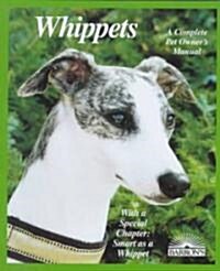 Whippets : Everything about Purchase, Care, Nutrition, Behavior, Training, and Exercising (Paperback)