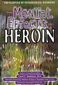 The Mental Effects of Heroin (Library)