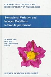 Somaclonal Variation and Induced Mutations in Crop Improvement (Hardcover, 1998)