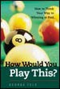 How Would You Play This? (Paperback)