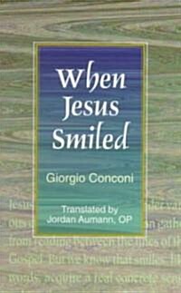 When Jesus Smiled (Paperback)