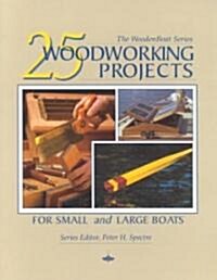 25 Woodworking Projects for Small and Large Boats (Paperback)