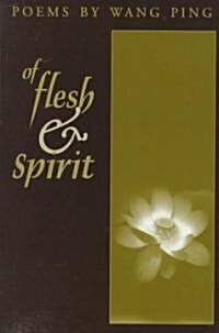 Of Flesh & Spirit (Paperback)