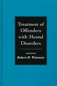 Treatment of Offenders with Mental Disorders (Hardcover)
