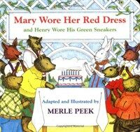 Mary Wore Her Red Dress and Henry Wore His Green Sneakers (Board Book)
