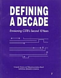 Defining a Decade: Envisioning Cstbs Second 10 Years (Paperback)