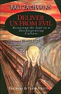 Deliver Us from Evil: Restoring the Soul in a Disintergrating Culture (Paperback)