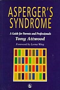 Aspergers Syndrome : A Guide for Parents and Professionals (Paperback)