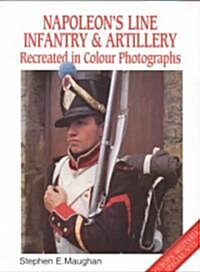 Napoleons Line Infantry Recreated in Colour Photographs (Paperback)
