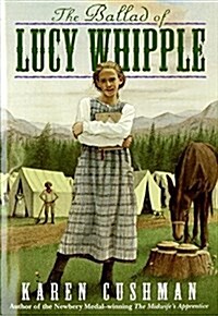 The Ballad of Lucy Whipple (Paperback, Reprint)