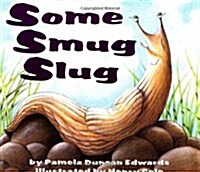 Some Smug Slug (Paperback, Reprint)