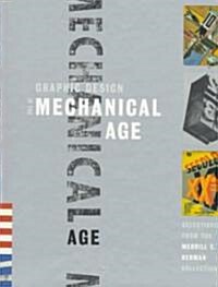 Graphic Design in the Mechanical Age (Hardcover)