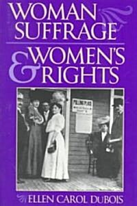 Woman Suffrage and Womens Rights (Paperback)