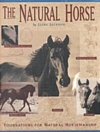 The Natural Horse: Foundations for Natural Horsemanship (Paperback, 2)