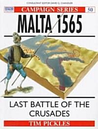 Malta 1565 : Last Battle of the Crusades (Paperback)