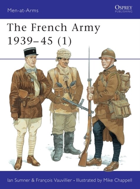 The French Army 1939–45 (1) (Paperback)