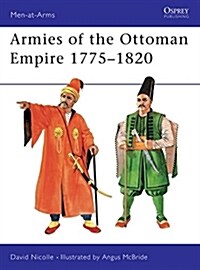 Armies of the Ottoman Empire 1775-1820 (Paperback)