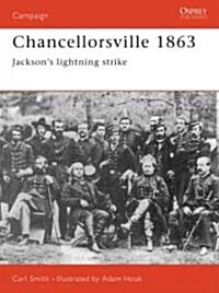 Chancellorsville 1863 : Jacksons Lightning Strike (Paperback)