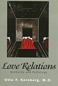 Love Relations: Normality and Pathology (Paperback, Revised)