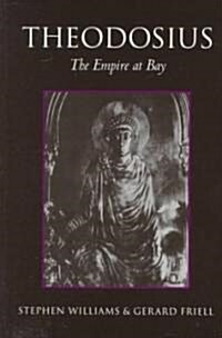 Theodosius: The Empire at Bay (Paperback)