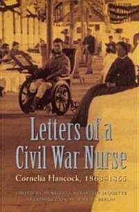 Letters of a Civil War Nurse: Cornelia Hancock, 1863-1865 (Paperback)