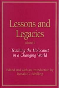 Lessons and Legacies II: Teaching the Holocaust in a Changing World (Paperback)