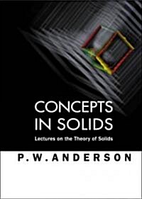 Concepts in Solids: Lectures on the Theory of Solids (Paperback)