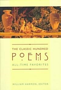 The Classic Hundred Poems: All-Time Favorites (Paperback, 2)
