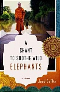 A Chant to Soothe Wild Elephants (Paperback)