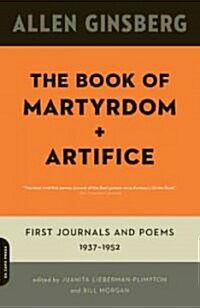 The Book of Martyrdom and Artifice: First Journals and Poems: 1937-1952 (Paperback)