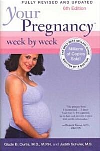Your Pregnancy Week by Week (Hardcover, 6th, Revised, Updated)