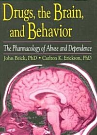 Drugs, the Brain, and Behavior (Paperback)