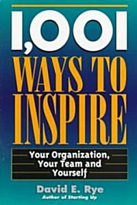 1,001 Ways to Inspire (Paperback)