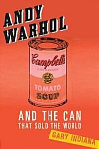 Andy Warhol and the Can That Sold the World (Hardcover)