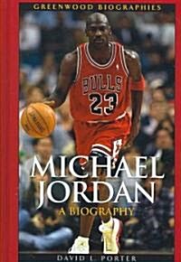 Michael Jordan: A Biography (Hardcover)