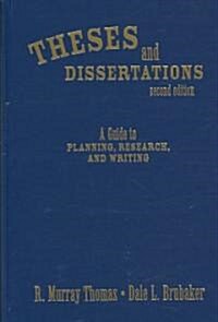 Theses and Dissertations: A Guide to Planning, Research, and Writing (Hardcover, 2)