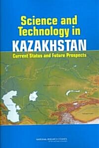 Science and Technology in Kazakhstan: Current Status and Future Prospects (Paperback)