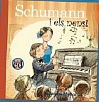 Schumann Y Los Ninos/ Schumann and the Children (Hardcover, Compact Disc, Translation)