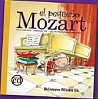 El Pequeno Mozart/ the Little Mozart (Hardcover, Compact Disc, Translation)