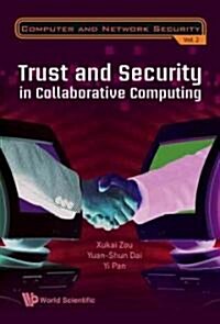 Trust and Security in Collaborative Computing (Hardcover)