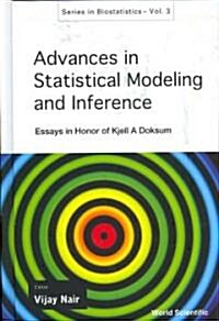 Advances in Statistical Modeling and Inference: Essays in Honor of Kjell a Doksum (Hardcover)