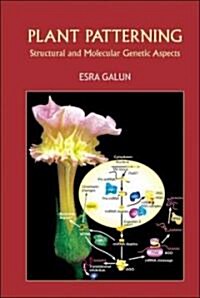 Plant Patterning: Structural and Molecular Genetic Aspects (Hardcover)