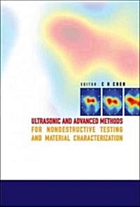 Ultrasonic and Advanced Methods for Nondestructive Testing and Material Characterization (Hardcover)